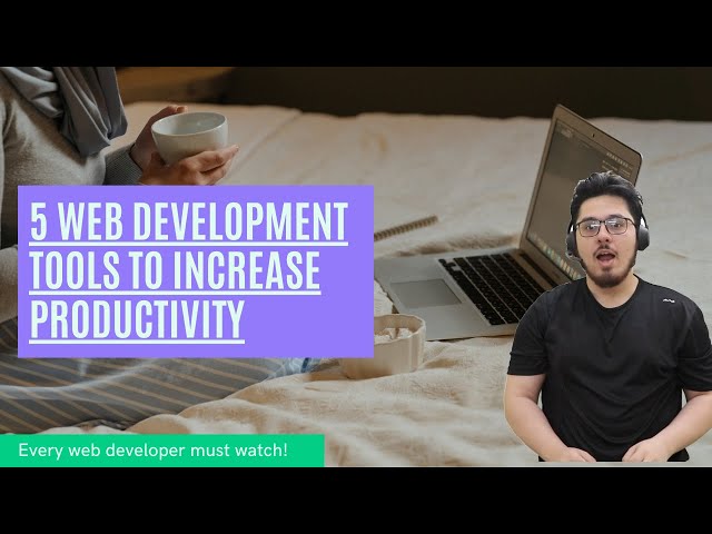 5 Web Development Tools to Increase Productivity
