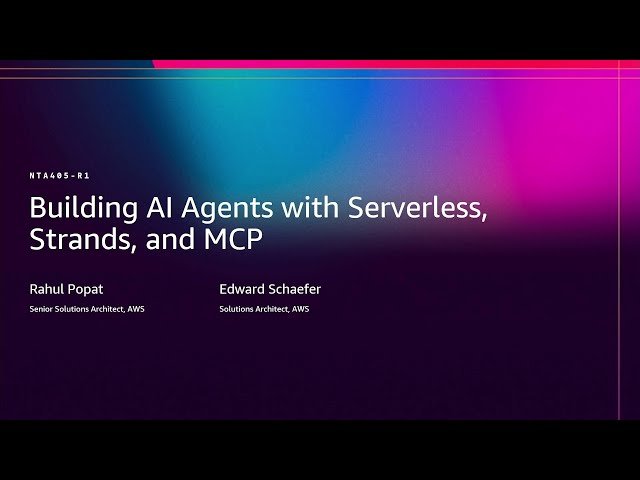 Building AI Agents with Serverless, Strands, and MCP