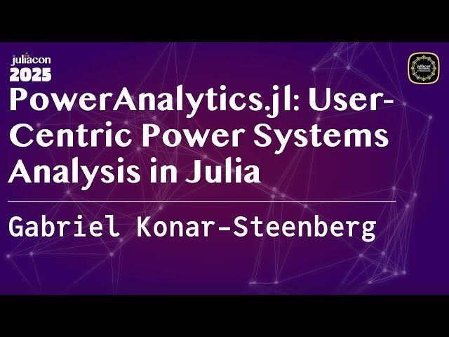 PowerAnalytics.jl - User-Centric Power Systems Analysis in Julia