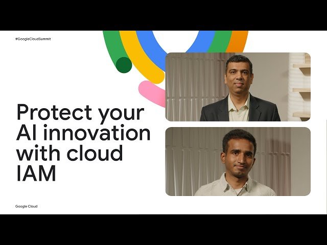 Protect Your AI Innovation with Google Cloud IAM