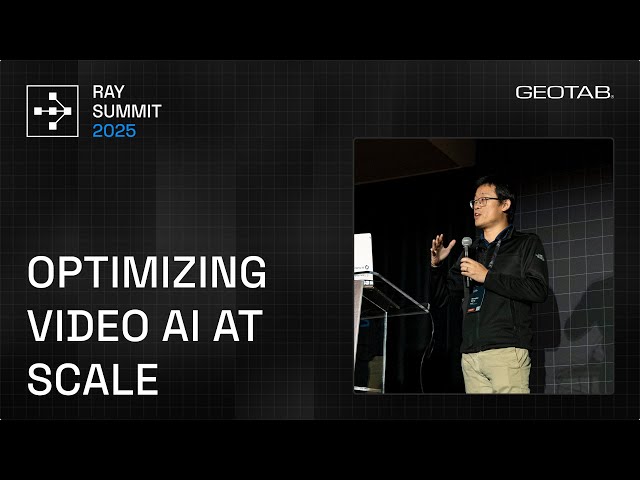 How Geotab Scales Video AI Efficiently with Anyscale
